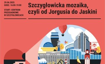 Szczygłowicka Mozaika – czyli od Jorgusia do Jaskini