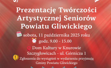 Prezentacja Twórczości Artystycznej Seniorów Powiatu Gliwickiego