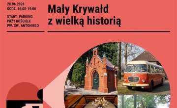 Odkryj z nami „Mały Krywałd z wielką historią”!
